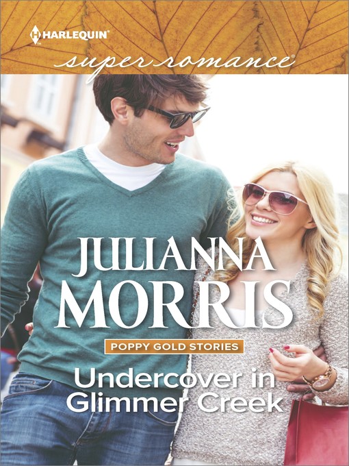 Title details for Undercover in Glimmer Creek by Julianna Morris - Available